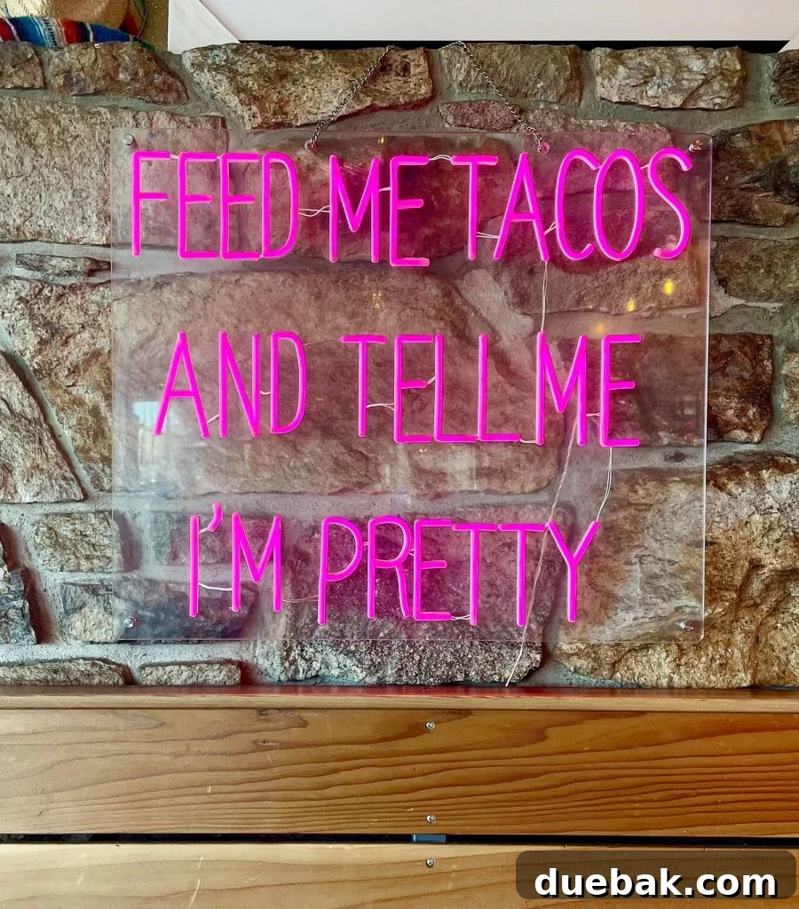 Feed Me Tacos And Tell Me Im Pretty Neon Sign - El Patron Restaurant