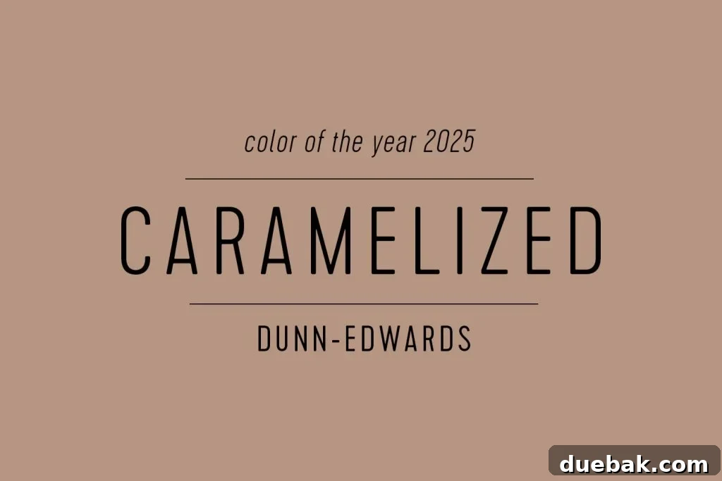 Your Ultimate Guide to 2025 Colors of the Year 18 Dunn-Edwards Paint Color of the Year 2025 Caramelized