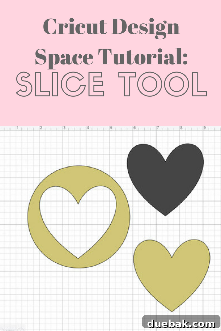 Cricut Design Space: Mastering the Slice Tool 8 Pinterest pin showing a graphic for 'How to use the Cricut Slice Tool' for easy saving.