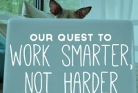 18 Practical Ways to Work Smarter and Boost Productivity