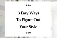 3 Simple Ways to Discover Your Personal Style